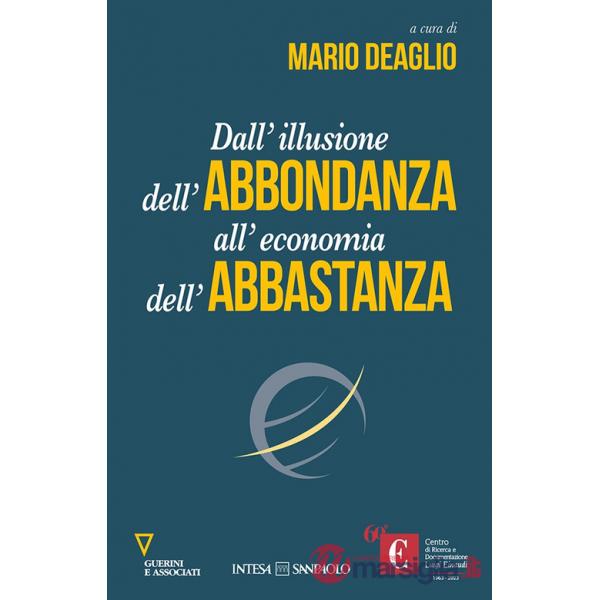 Dall'illusione dell'abbondanza all'economia dell'abbastanza