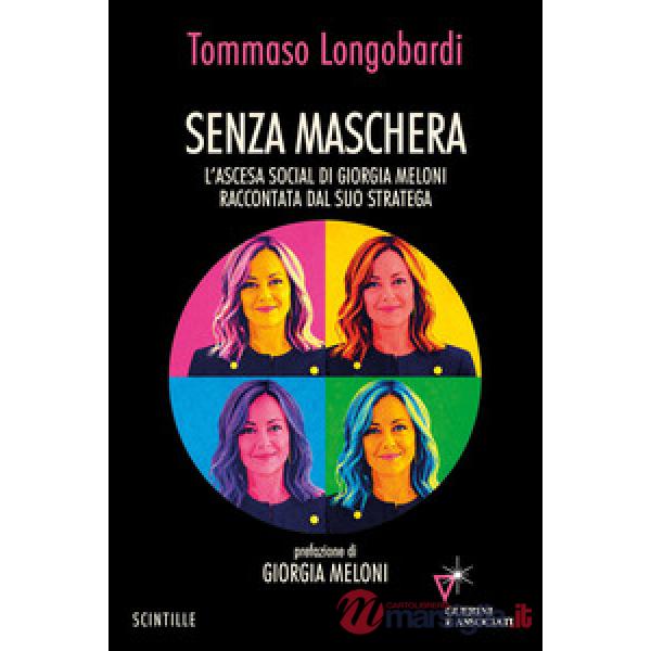 Senza maschera. L'ascesa social di Giorgia Meloni