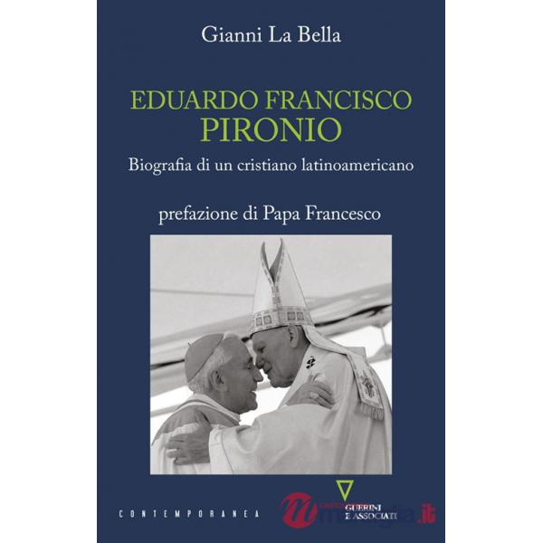 Eduardo Francisco Pironio. Biografia di un cristiano latinoamericano