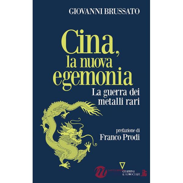 Cina, la nuova egemonia. La guerra dei metalli rari