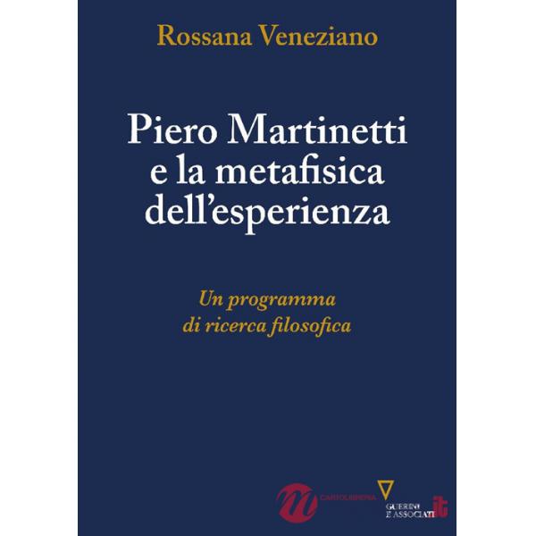 Piero Martinetti e la metafisica dell'esperienza. Un programma di ricerca filosofica