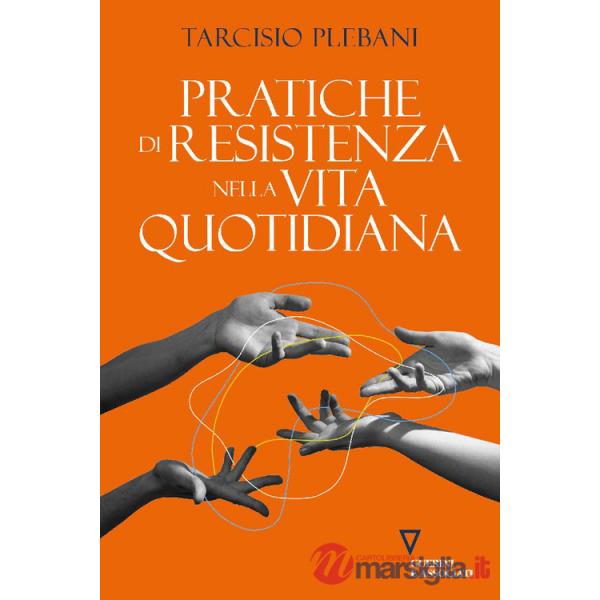 Pratiche di resistenza nella vita quotidiana