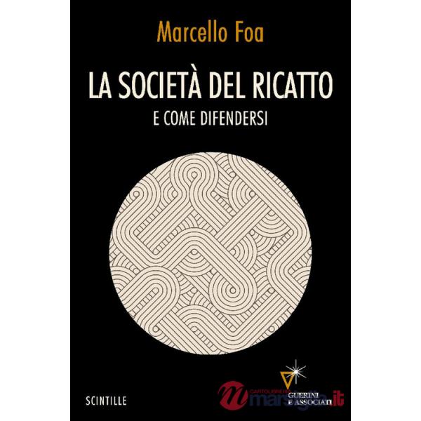 Società del ricatto. E come difendersi (La)