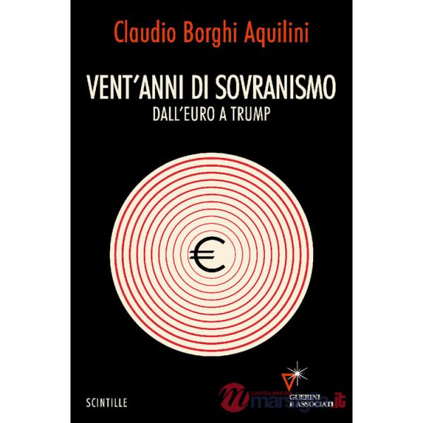 Vent'anni di sovranismo. Dall'euro a Trump