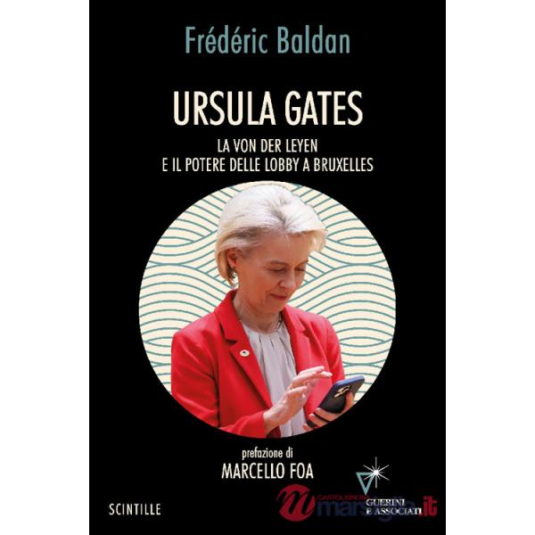 Ursula Gates. La von der Leyen e il potere delle lobby a Bruxelles