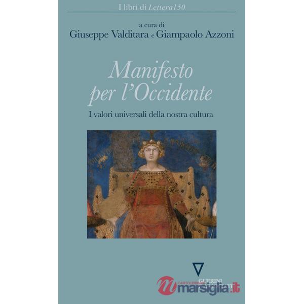 Manifesto per l'occidente. I valori universali della nostra cultura