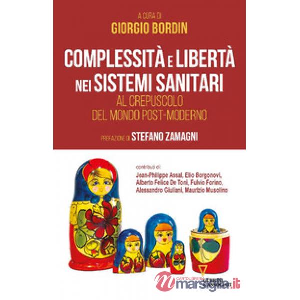 Complessità e libertà nei sistemi sanitari. Al crepuscolo del mondo post-moderno