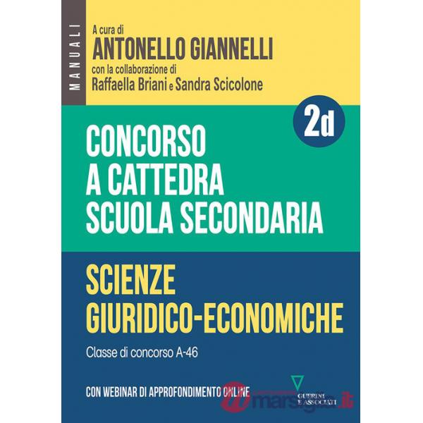 Concorso a cattedra. Scuola secondaria. Scienze giuridico-economiche A-46. Con espansione online. Vol. 2D