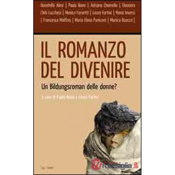 Romanzo del divenire. Un bildungsroman delle donne? (Il)