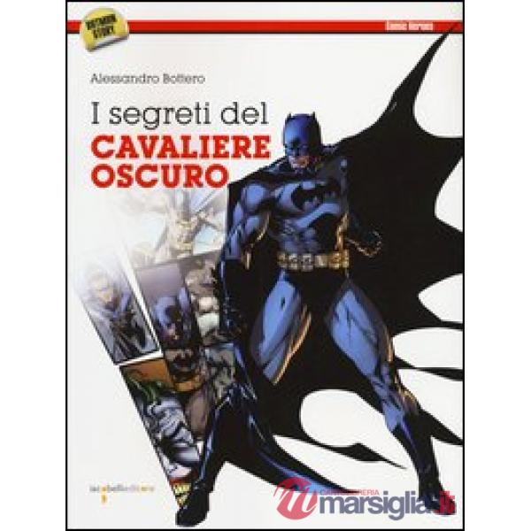 Segreti del cavaliere oscuro (I)