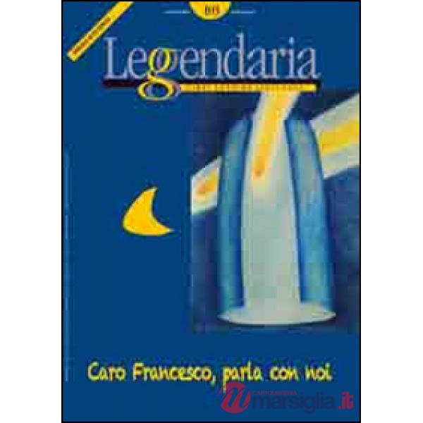 Leggendaria. Vol. 103: Caro Francesco, parla con noi