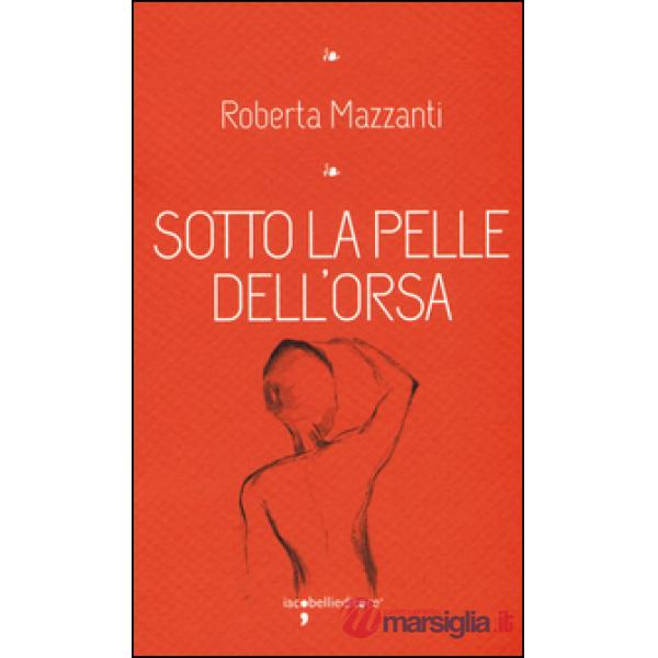 Sotto la pelle dell'orsa
