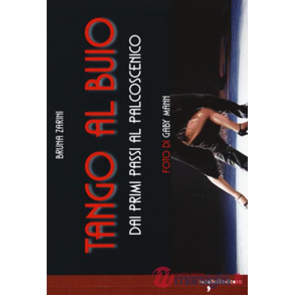 Tango al buio. Dai primi passi al palcoscenico. Con CD-Audio