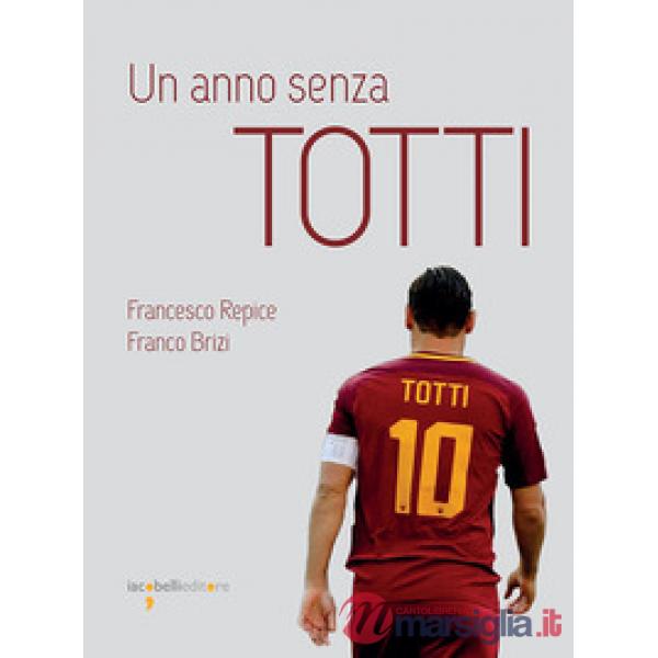 Anno senza Totti (Un)