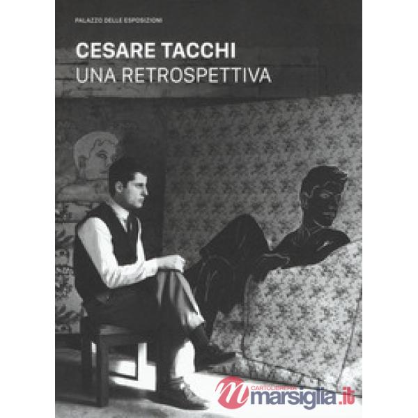 Cesare Tacchi. Una retrospettiva. Catalogo della mostra (Roma, 7 febbraio-6 magg