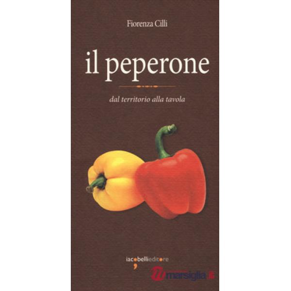 Peperone. Dal territorio alla tavola (Il)