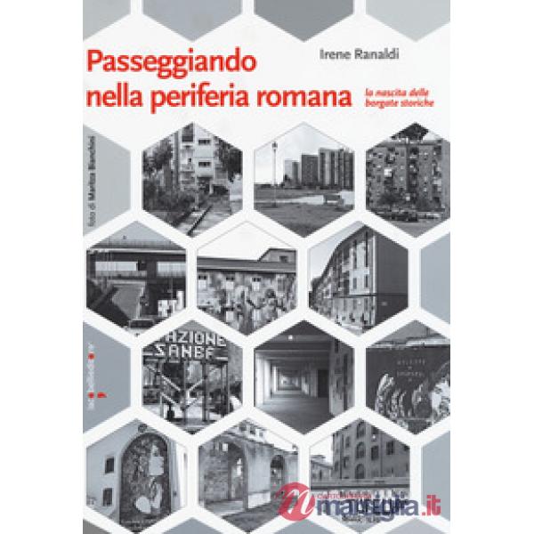 Passeggiando nella periferia romana. La nascita delle borgate storiche