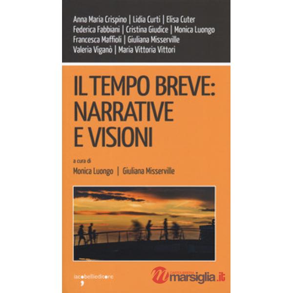 Tempo breve: narrative e visioni (Il)