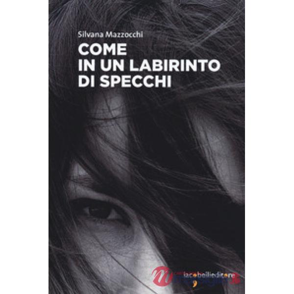 Come in un labirinto di specchi