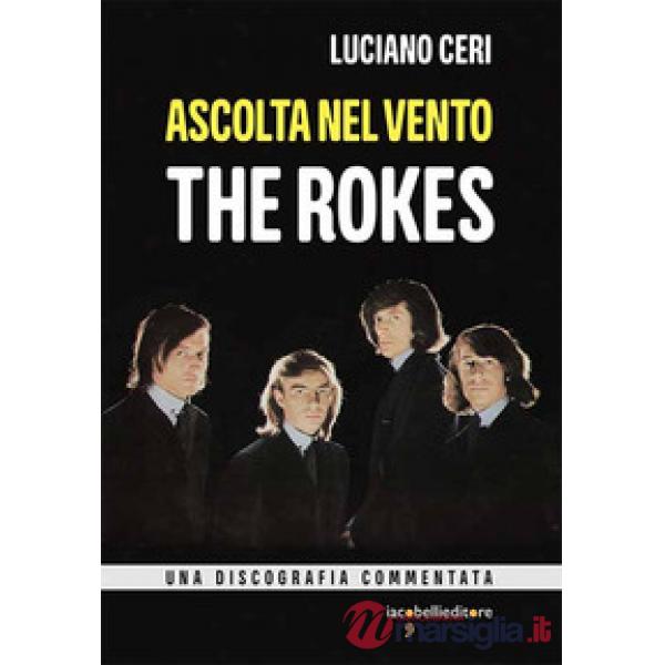 Ascolta nel vento. The Rokes