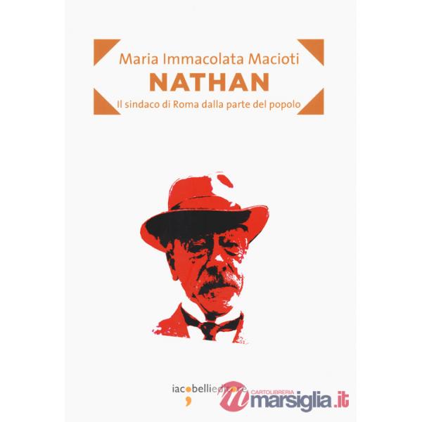 Nathan. Il sindaco di Roma dalla parte del popolo