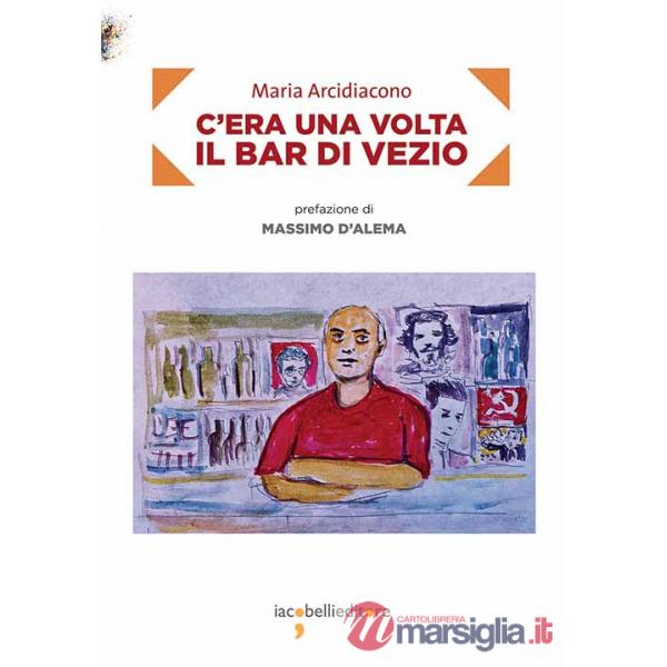 C'era una volta il bar di Vezio