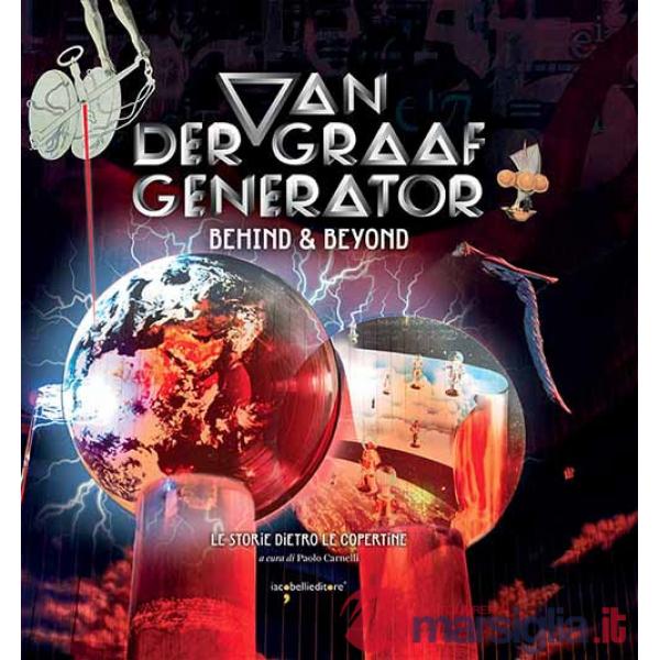 Van Der Graaf Generator. Behind & beyond. Le storie dietro le copertine. Ediz. a colori