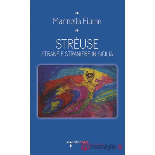 Strèuse. Strane e straniere in Sicilia