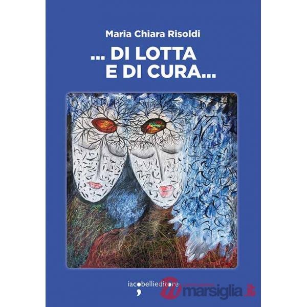 ... Di lotta e di cura...