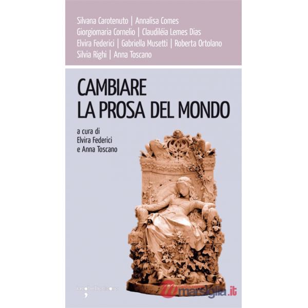Cambiare la prosa del mondo