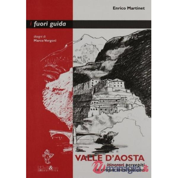 Valle d'Aosta. Itinerari percepiti in cinque sensi più uno