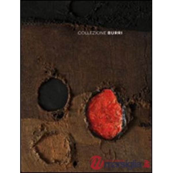Collezione Burri. Ediz. italiana e inglese