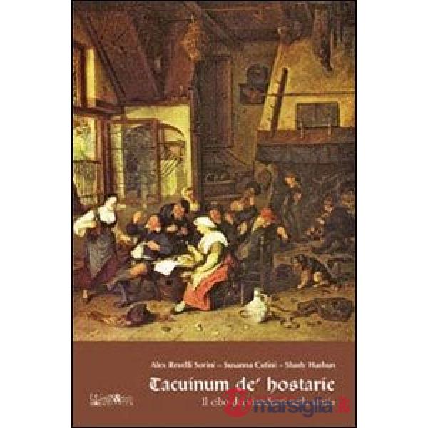 Tacuinum de hosteriae. Il cibo dei viandanti nella storia