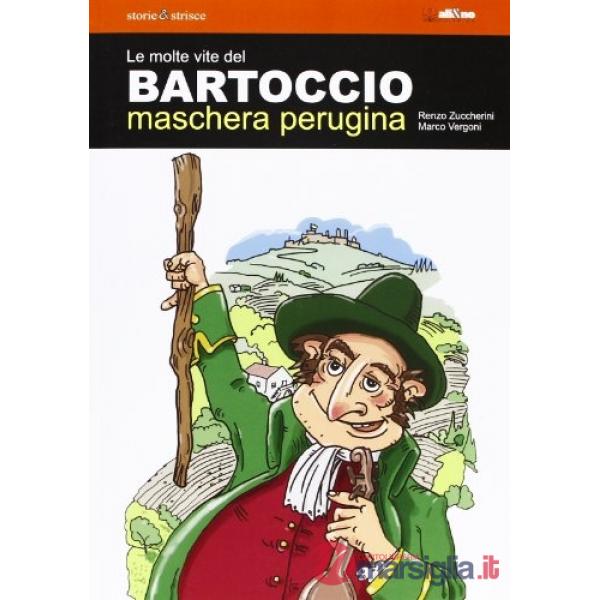 Molte vite dal Bartoccio, maschera perugina (Le)