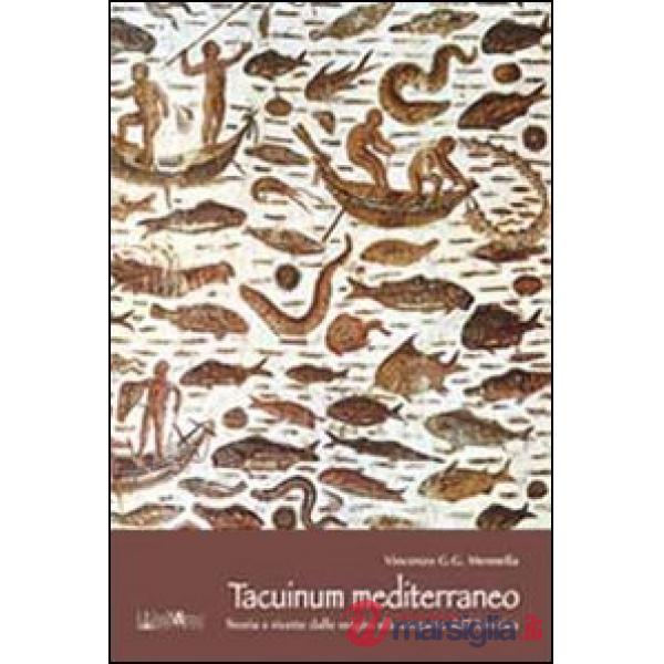 Tacuinum mediterraneo. La gastronomia dalle origini alla scoperta dell'America