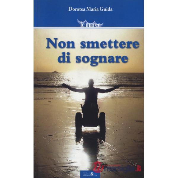 Non smettere di sognare