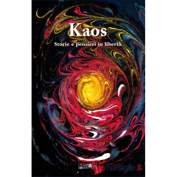 Kaos. Storie e pensieri in libertà