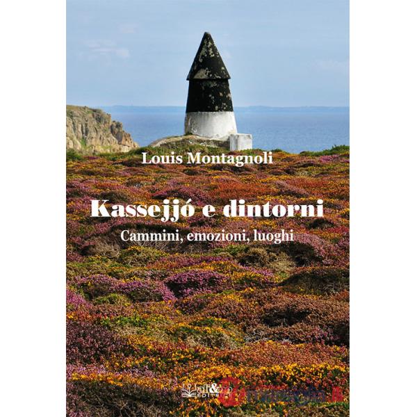 Kassejjó e dintorni. Cammini, emozioni, luoghi