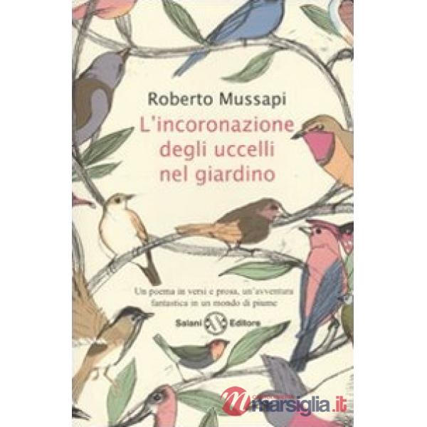 Incoronazione degli uccelli nel giardino (L')