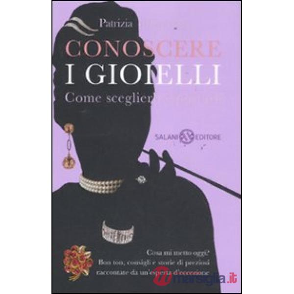 Conoscere i gioielli. Come sceglierli e portarli