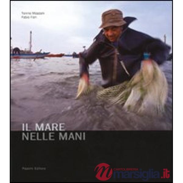 Mare nelle mani. Ediz. illustrata (Il)