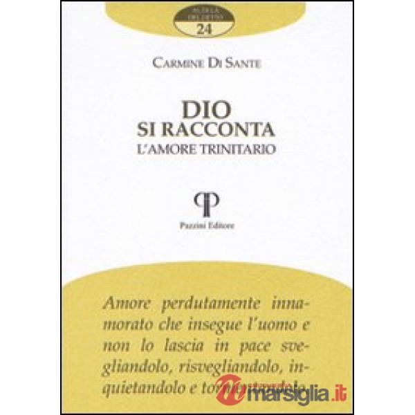 Dio si racconta. L'amore trinitario