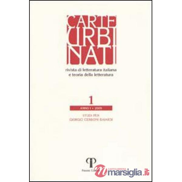 Carte urbinati. Rivista di letteratura italiana e teoria della letteratura. Vol. 1