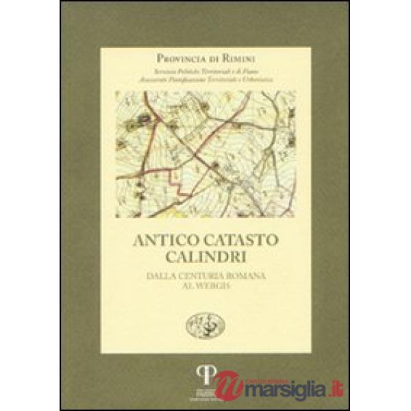 Antico catasto Calindri. Dalla centuria romana al Webgis