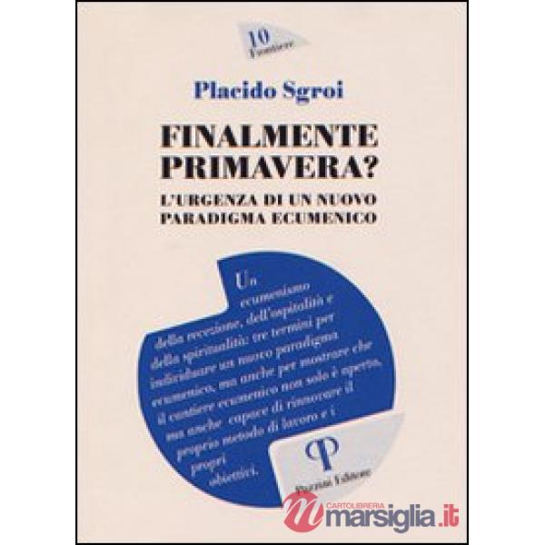 Finalmente primavera? L'urgenza di un nuovo paradigma ecumenico