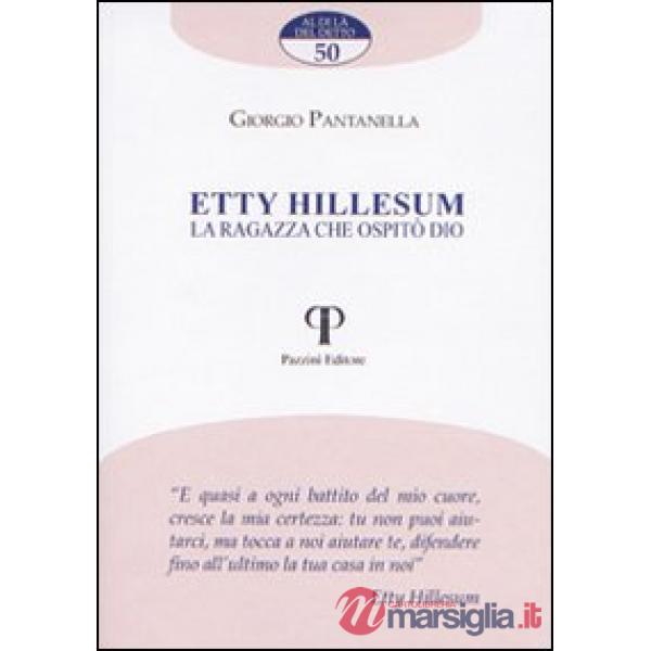 Etty Hillesum. La ragazza che ospitò Dio