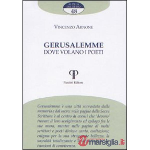 Gerusalemme. Dove volano i poeti