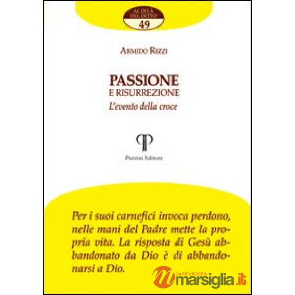 Passione e risurrezione. L'evento della croce