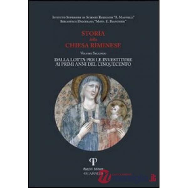 Storia della Chiesa riminese. Vol. 2: Dalla lotta per le investiture ai primi anni del Cinquecento