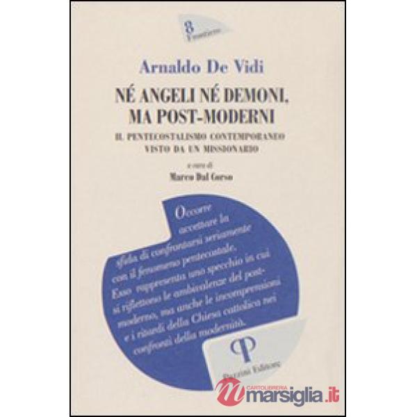 Né angeli né demoni, ma post-moderni. Il pentecostalismo contemporaneo visto di un missionario